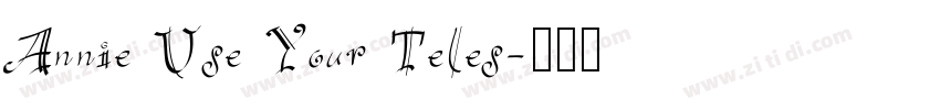 Annie Use Your Teles字体转换